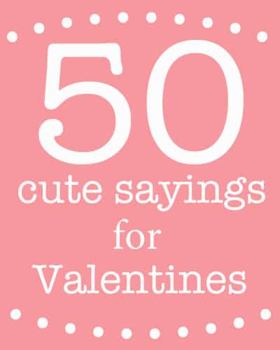 Cute sayings for Valentine's Day | Skip To My Lou