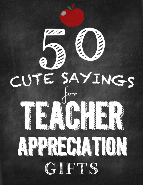 Appreciation Gift Idea Teacher Week Cute Sayings