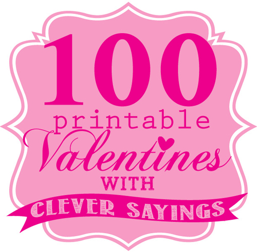 ... want to miss these 100 printable Valentines with cute sayings