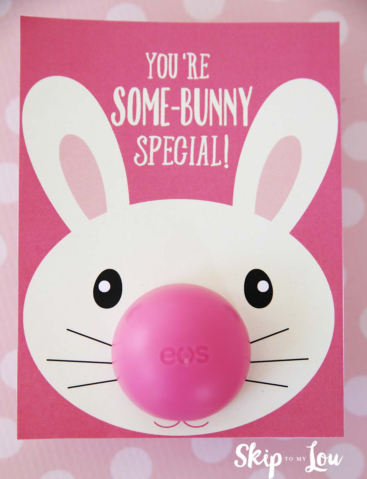 bunny eos lip balm gift with "you're some-bunny special! written on it the lip balm is the bunnies nose