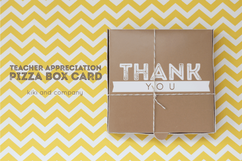 Teacher Appreciation Pizza Box Card from kiki and company