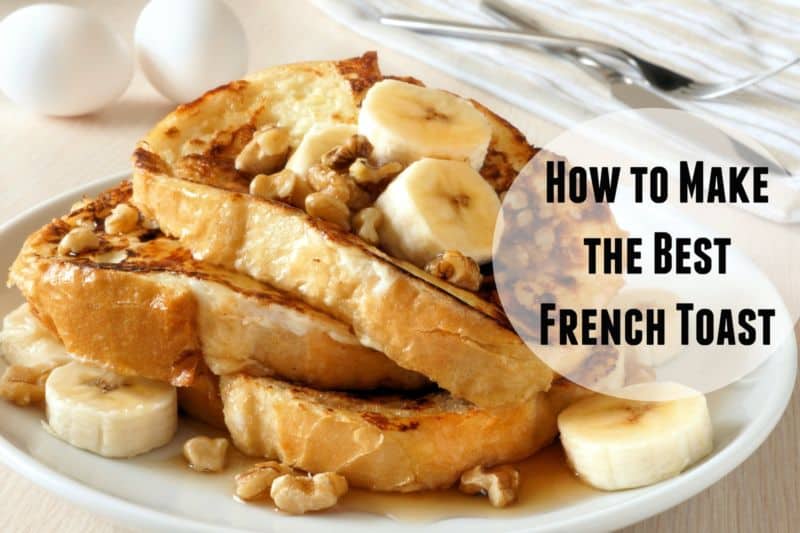 how to make the best French toast