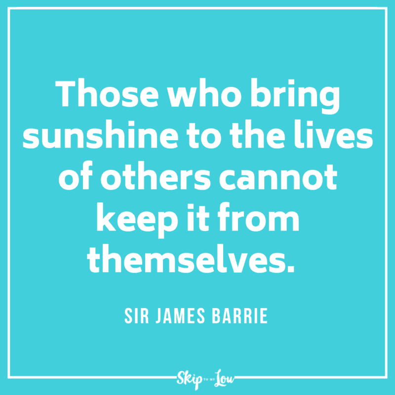 those who bring sunshine quote
