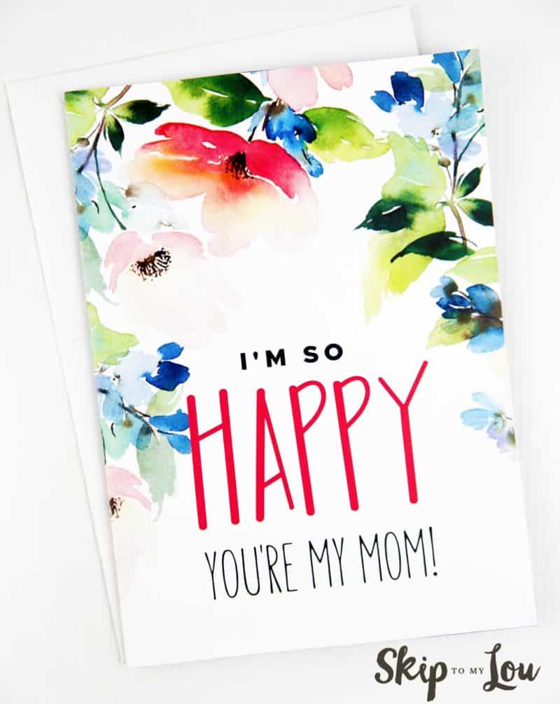 im so happy youre my mom printable card