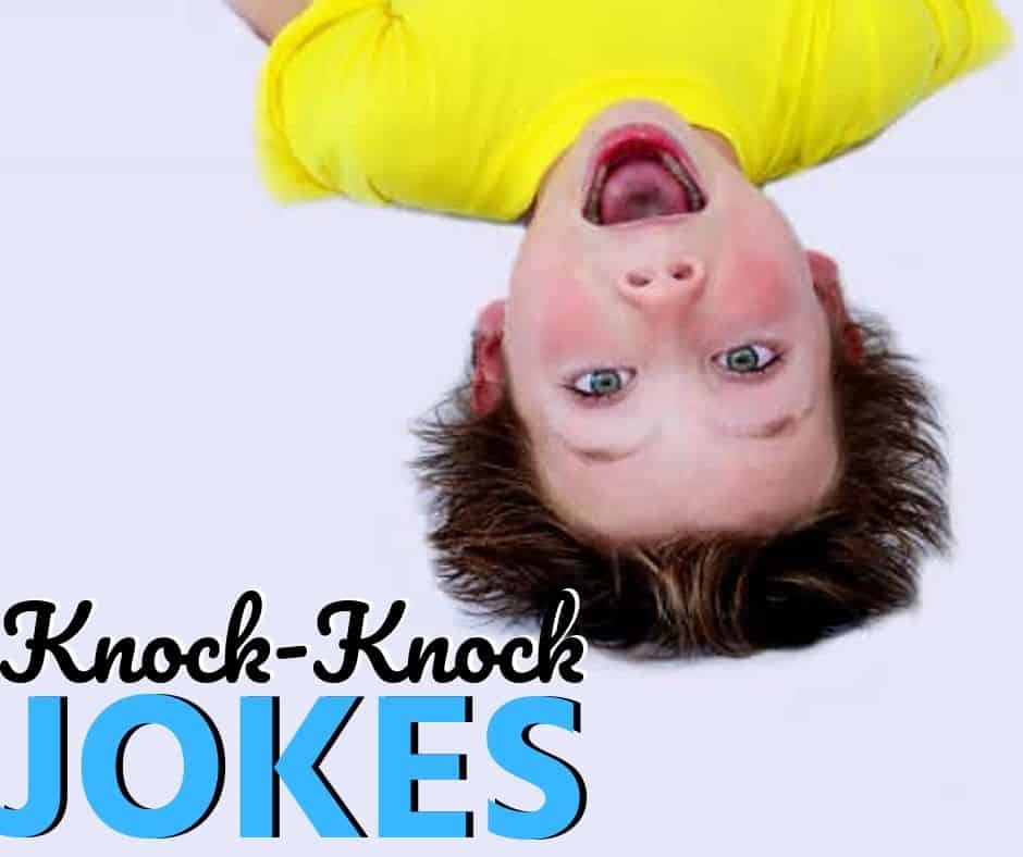 50 Funniest Knock Knock Jokes For Kids Skip To My Lou