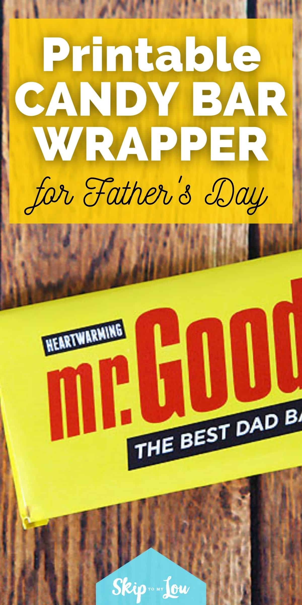 Printable Candy Bar Wrapper for Father's Day Skip To My Lou