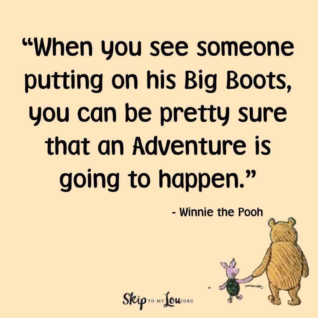 when you see someone putting on his big boots you can be pretty sure that an adventure is going to happen