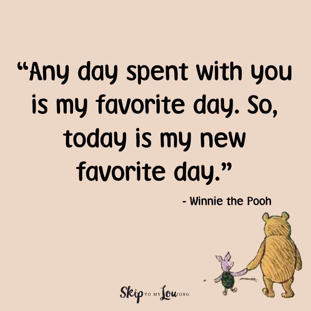 any day spent with you is my favorite day
