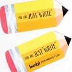 printable pencil card says you are just write