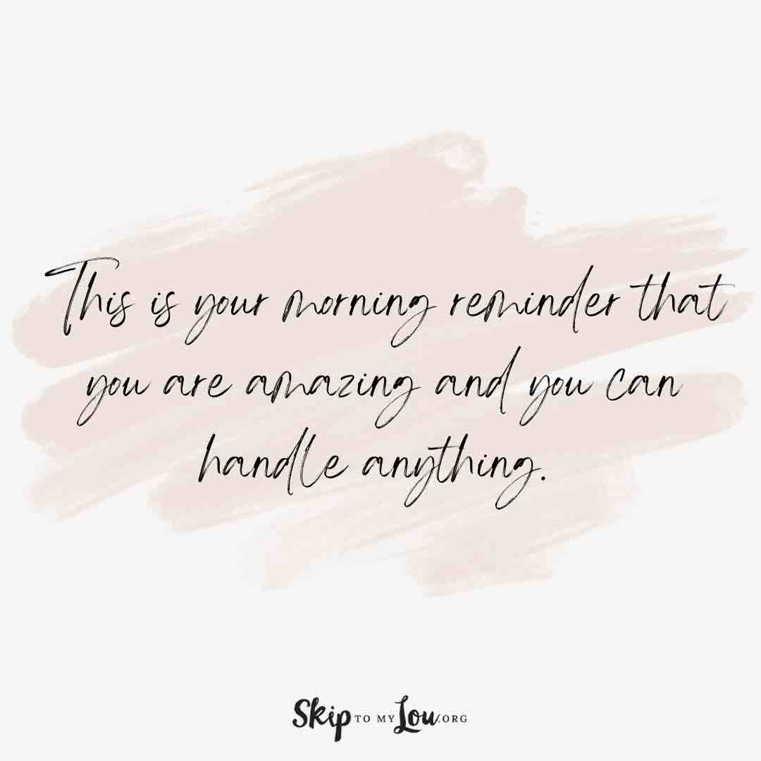 this is your morning reminder you are amazing quotes