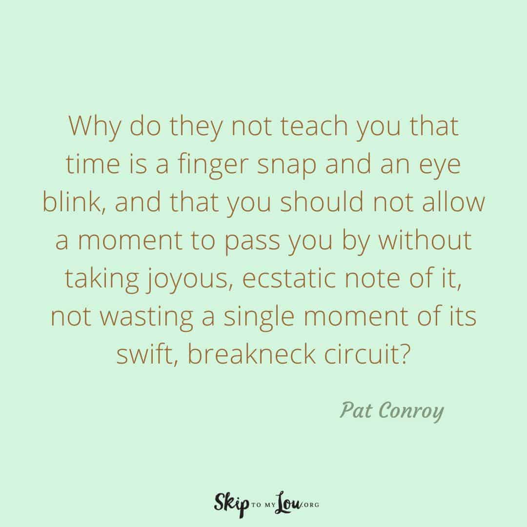 Why do they not teach you that time is a finger snap quote