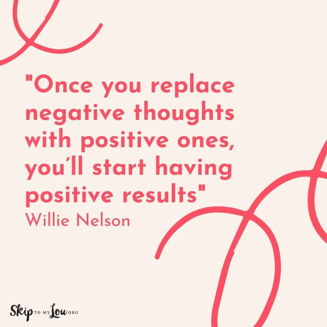Good Vibes quotes Once you replace negative thoughts with positive ones, you'll start having positive results Willie Nelson