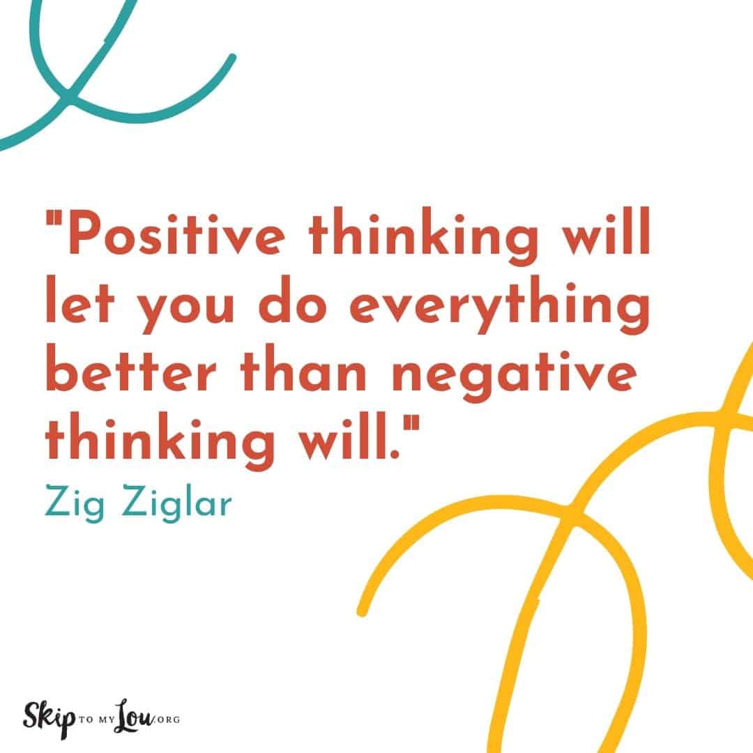 Good Vibes quotes Positive thinking will let you do everything better than negative thinking will. Zig Ziglar