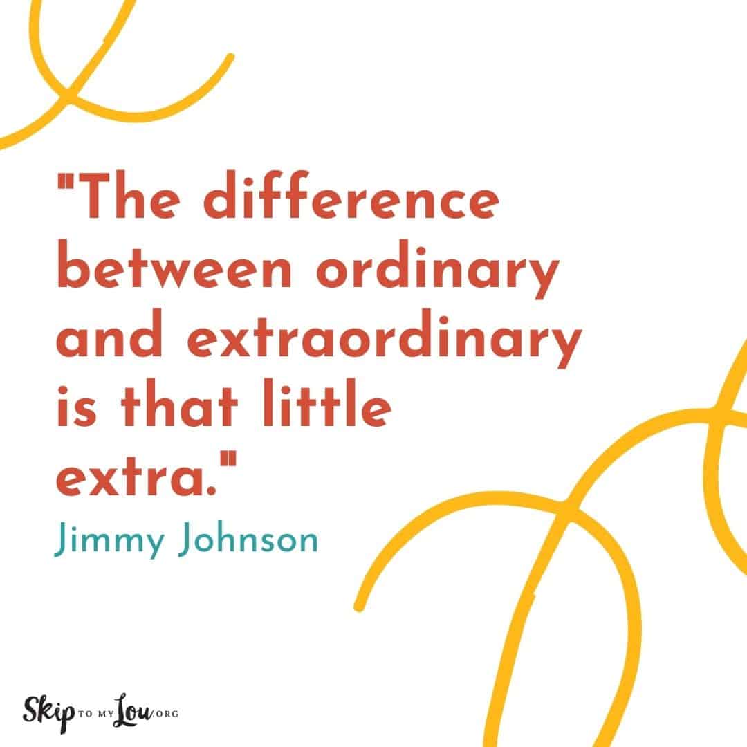 Good Vibes quotes The difference between ordinary and extraordinary is that little extra. Jimmy Johnson