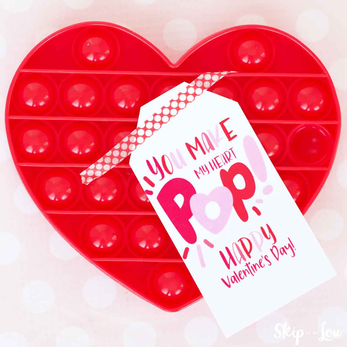 heart shaped pop it with you make my heart pop printable Valentine card