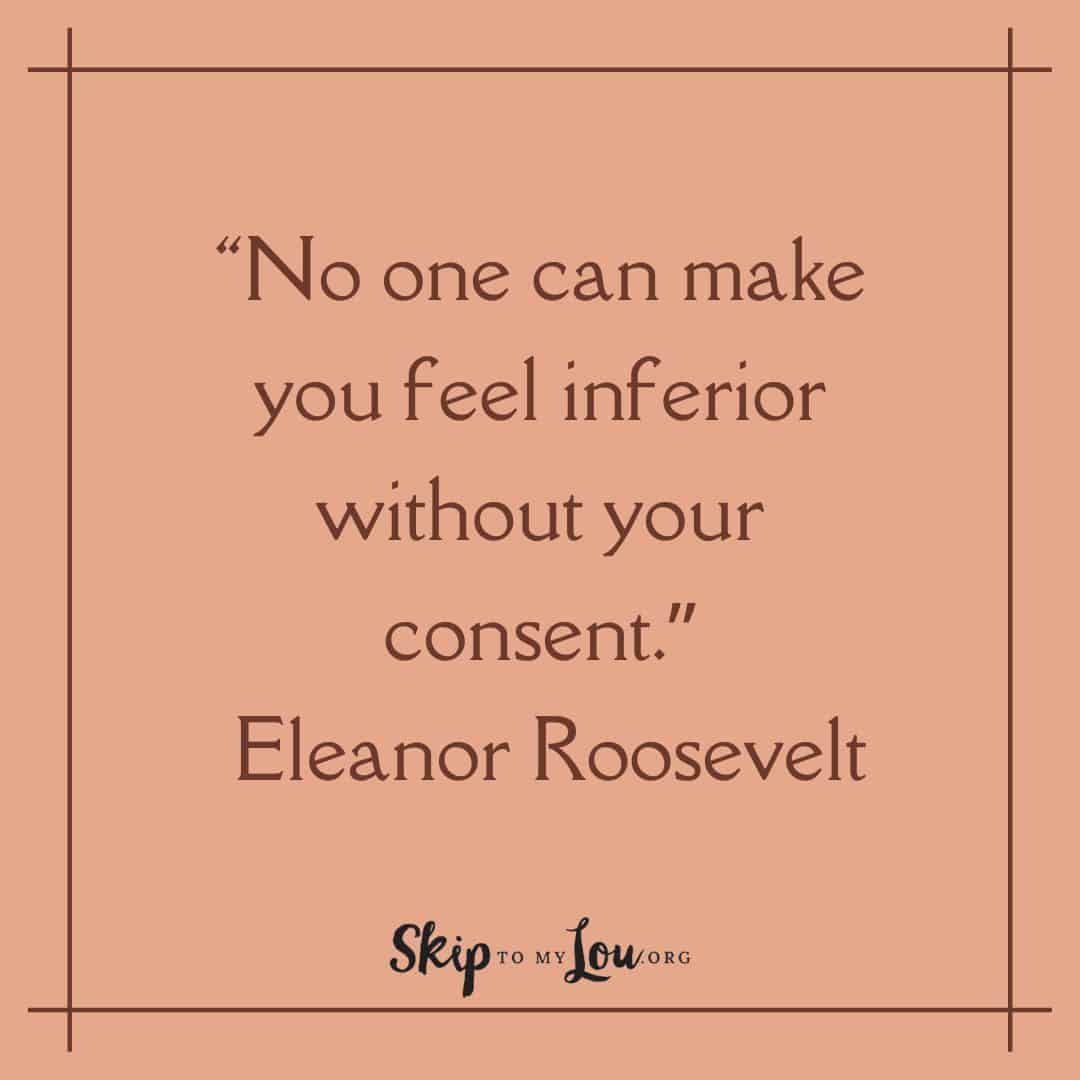 Eleanor Roovevelt quote about self worth