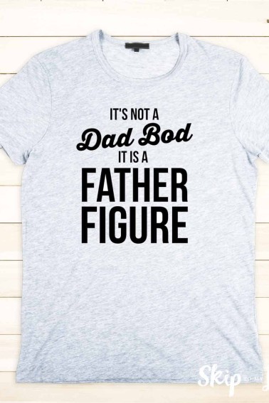 it's not a dad bod it's a father figure tshirt