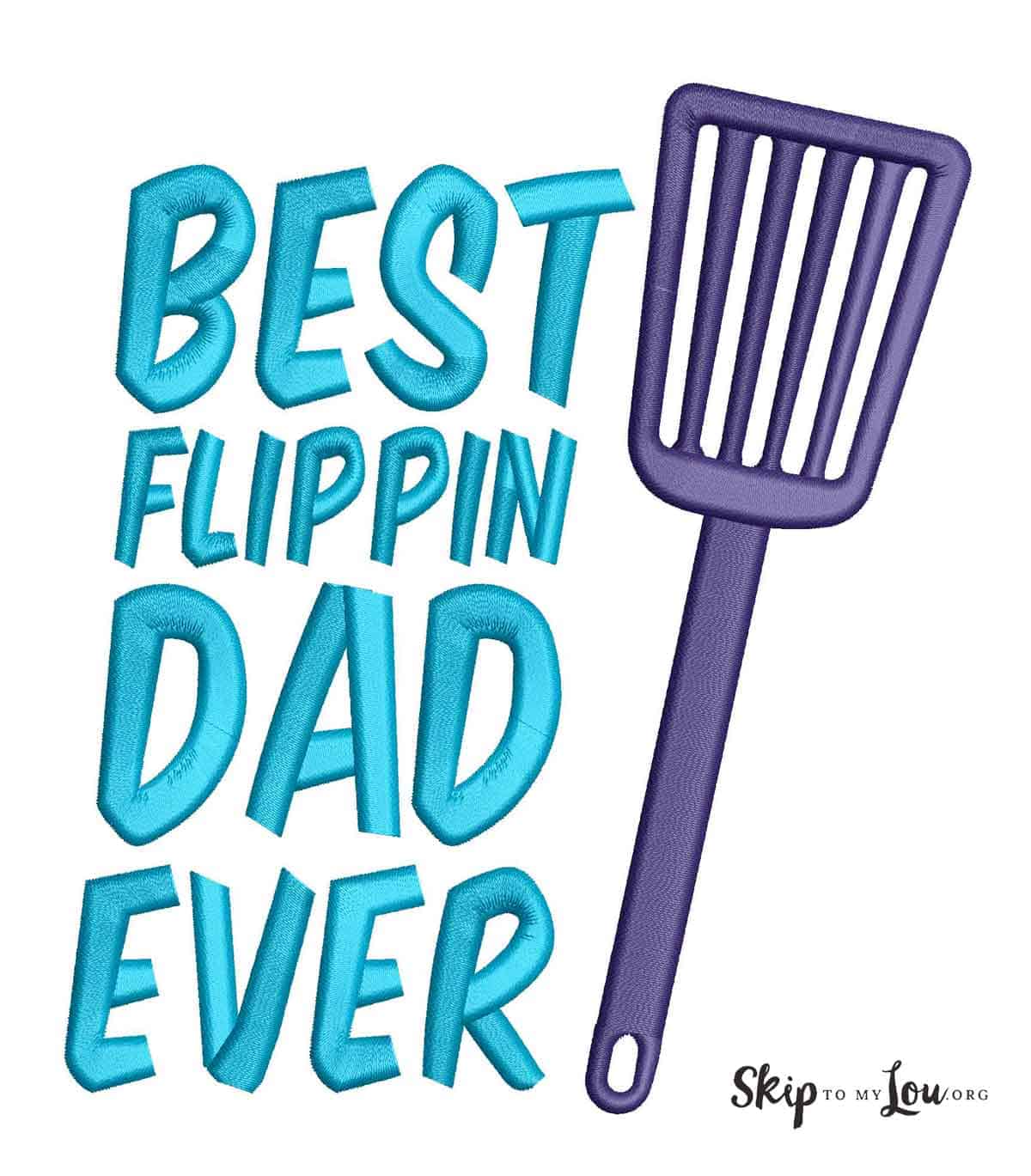 download best flippin dad ever embroidery