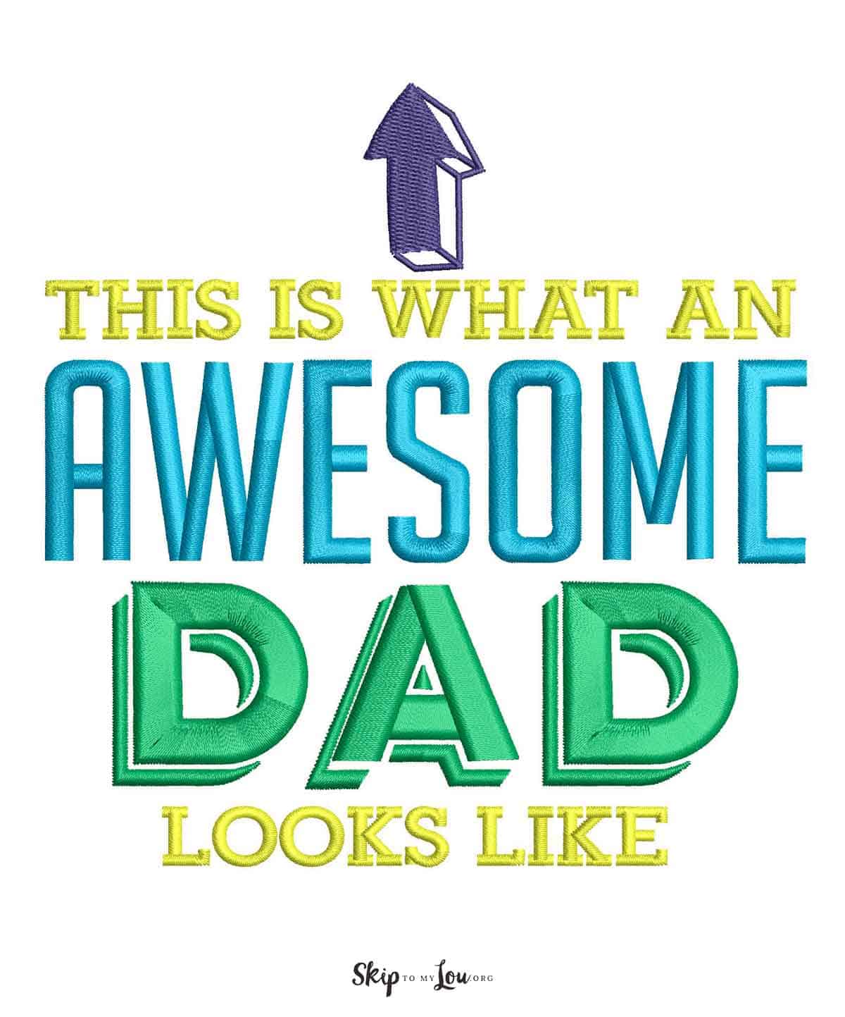 this is what an awesome dad looks like embroidery file