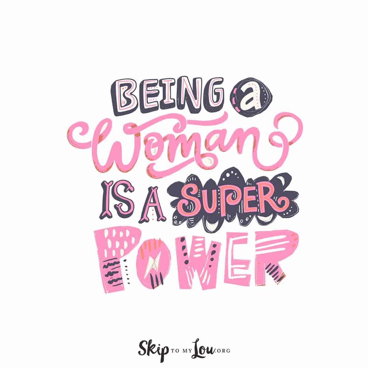 being a woman is a super power