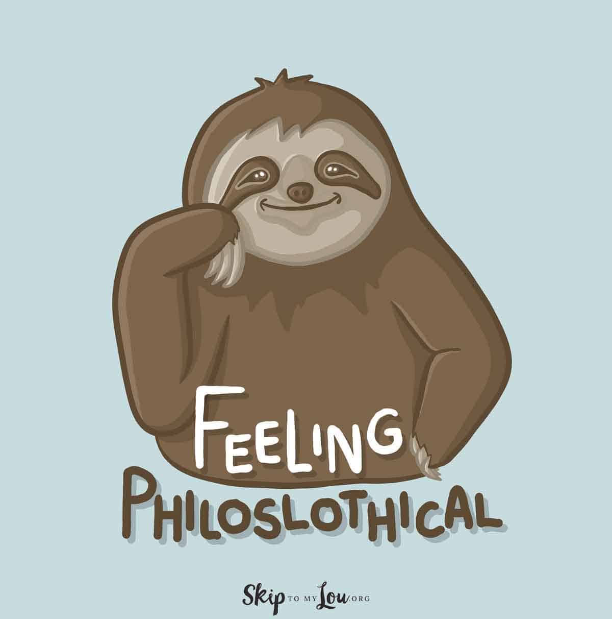 feeling pholoslothical