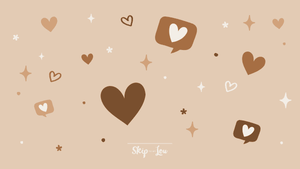 Brown heart wallpaper to use on computer from Skip to my lou