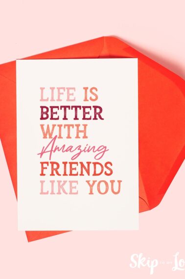 life is better with amazing friends like you greeting card with red envelope