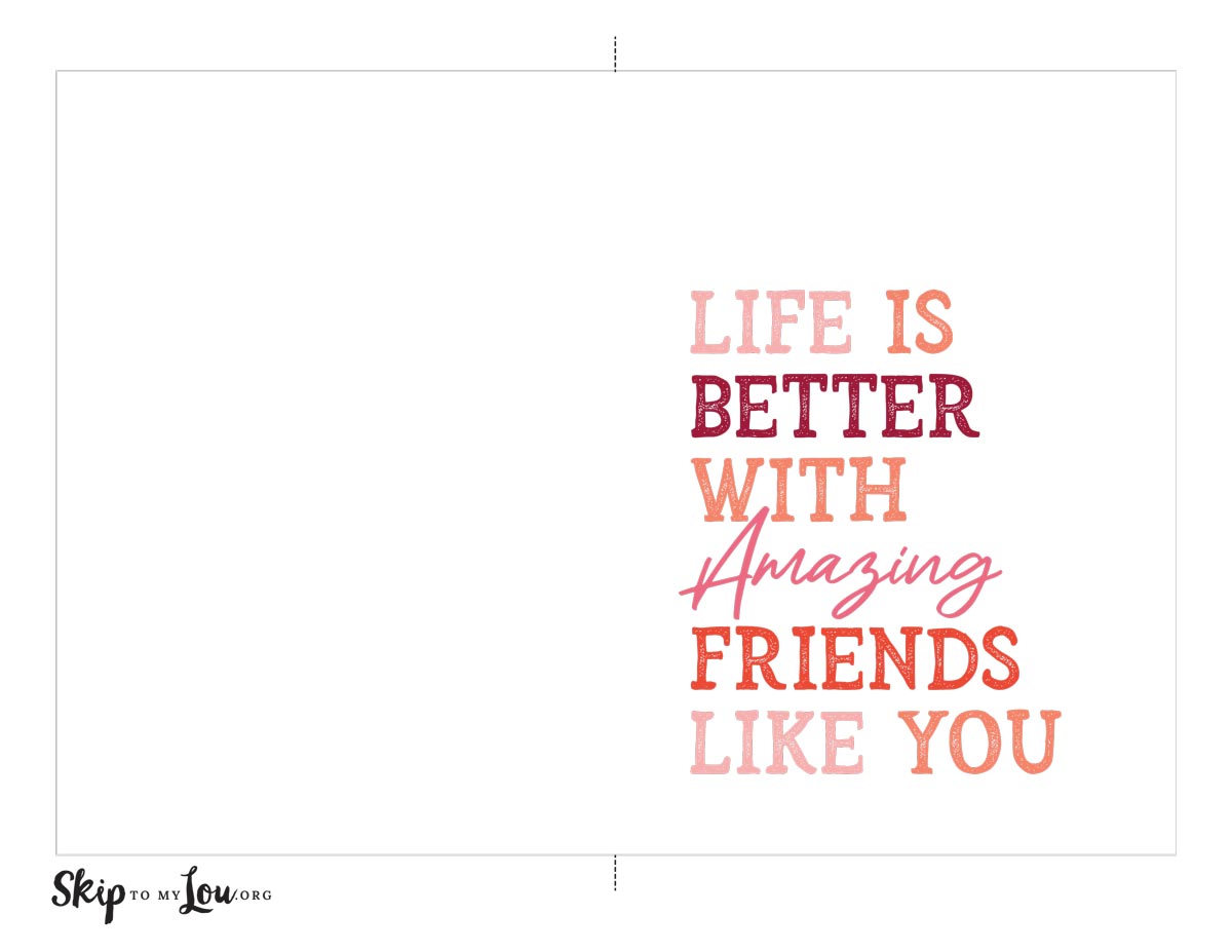free printable life is better with amazing friends like you