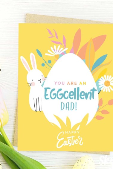 Yellow Happy Easter dad greeting card with an egg, flowers and a rabbit. Text reads Your are an eggcellent dad. from skip to my lou