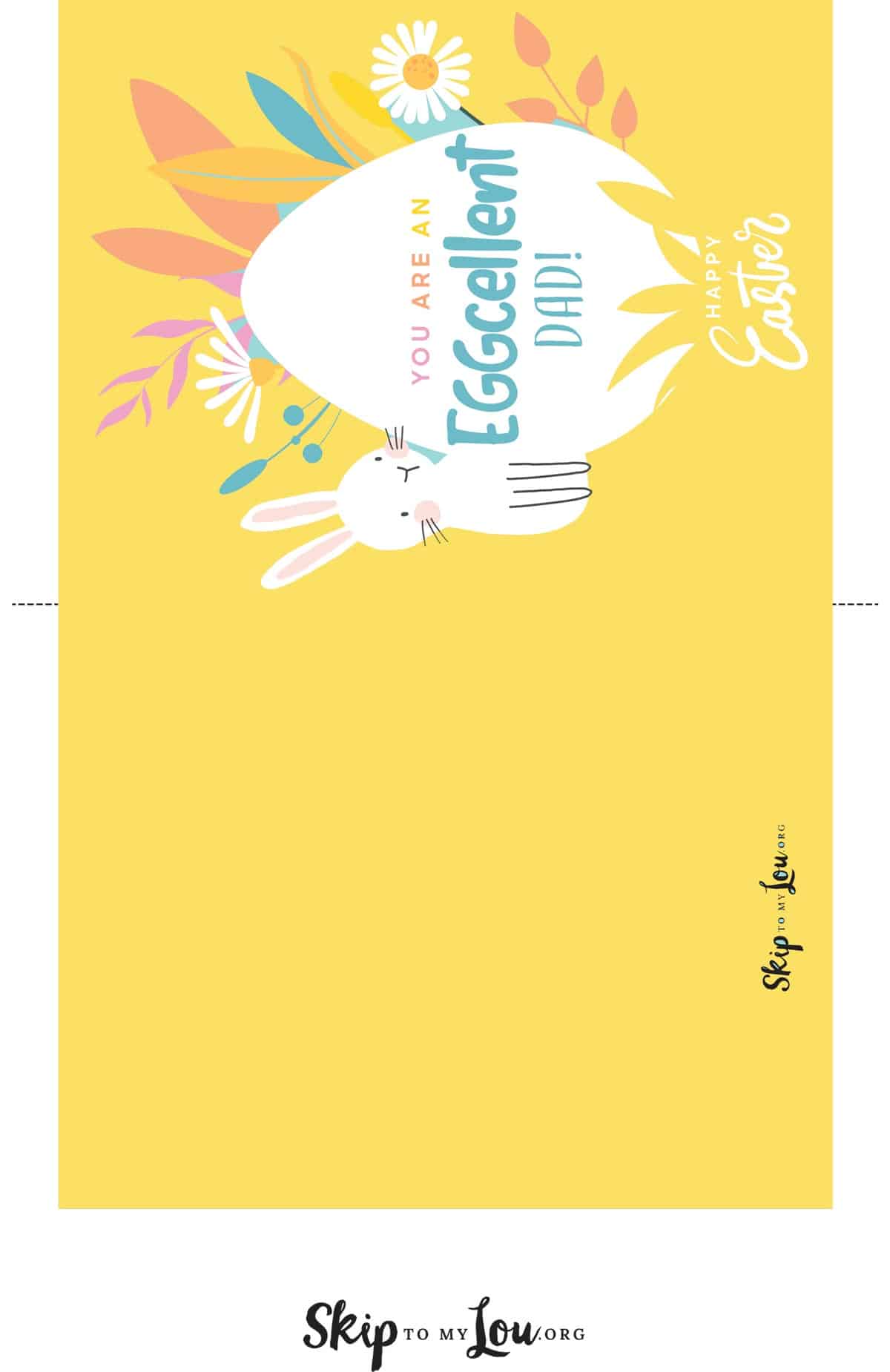 Yellow Happy Easter dad greeting card with an egg, flowers and a rabbit. Text reads Your are an eggcellent dad. from skip to my lou