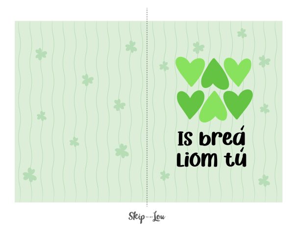 "Is brea liom tu" I love you in Irish card with green hearts and green background. From skip o my lou