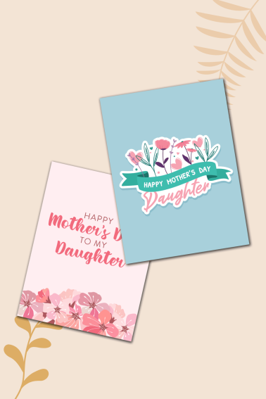 Two versions of Happy Mothers' Day my daughter cards - blue and pink.