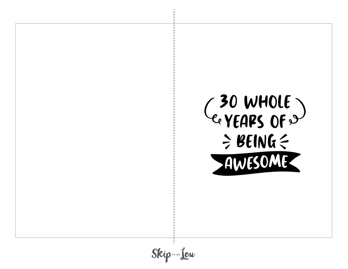 Printable 30th birthday card that says "30 whole years of being awesome" 