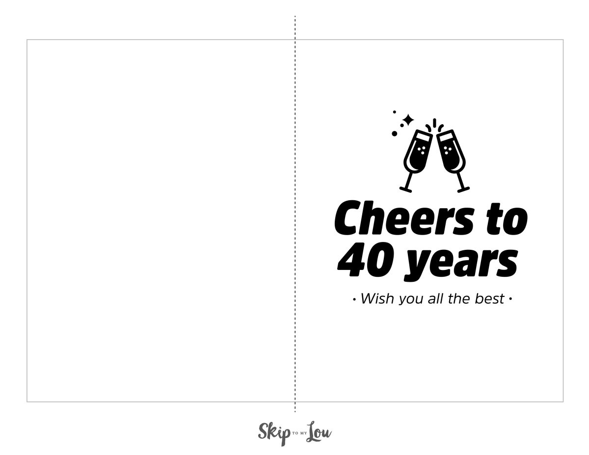 Printable 40th birthday card with simple design and text that reads "Cheers to 40 years" pdf printable from skip to my lou