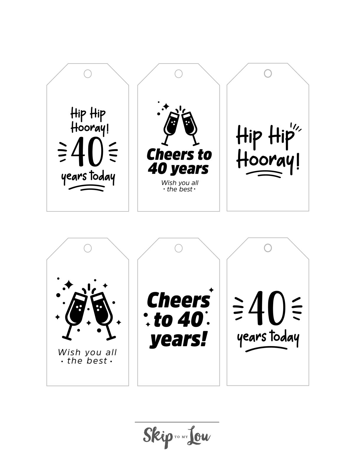 Printable 40th birthday tags with simple designs and text that reads "hip hip hooray! 40 years today" and "cheers to 40 years" pdf printable from skip to my lou