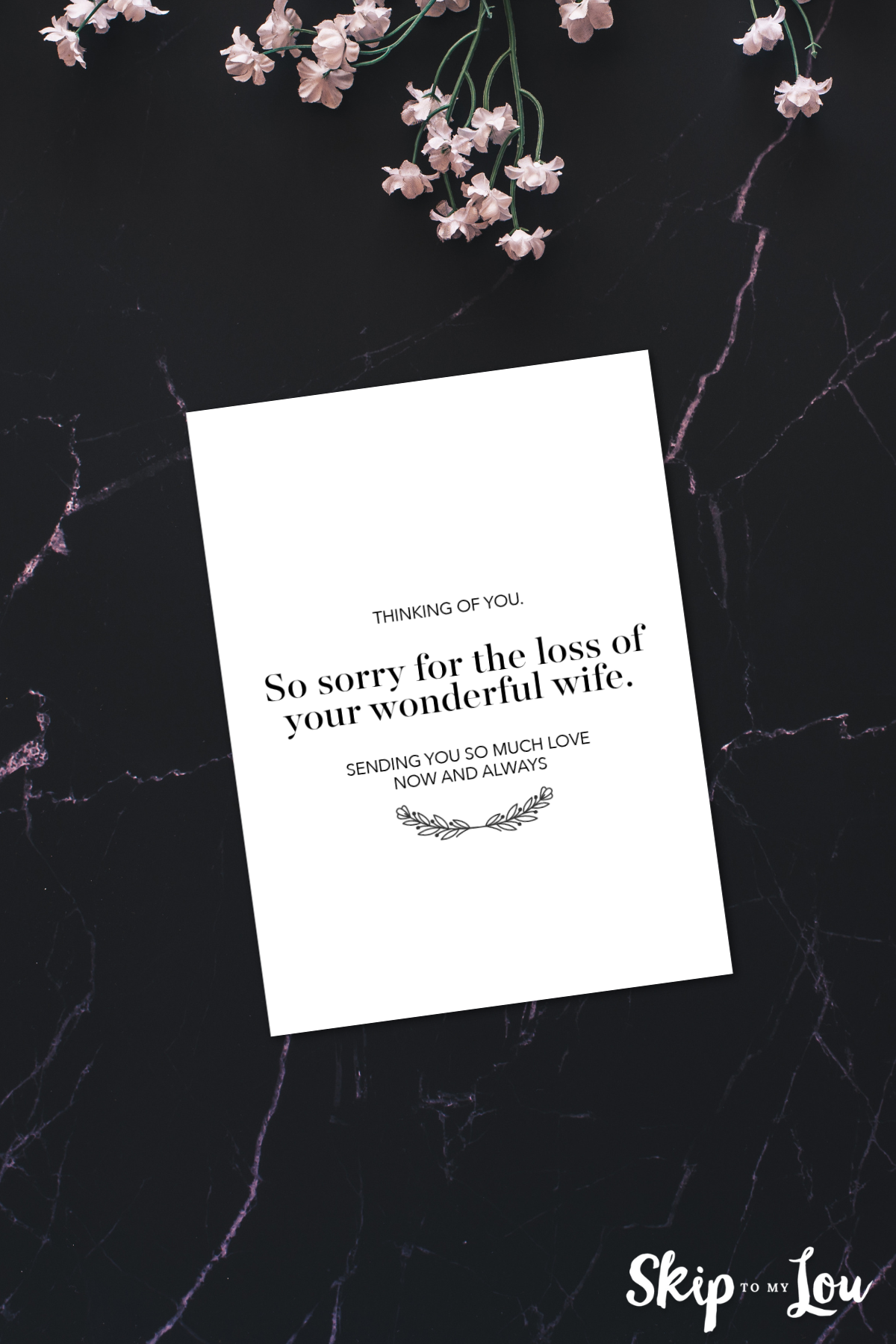 Printed sympathy for the loss of wife card on top of a black background with pink flowers from skip to my lou