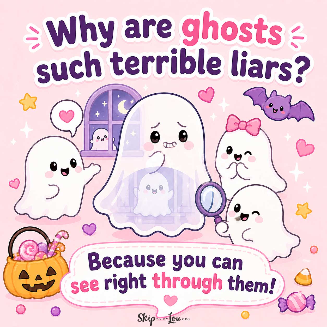 Cute ghost joke image with a see through ghost, smiling ghosts, candy, and the words Why are ghosts such terrible liars? Because you can see right through them.
