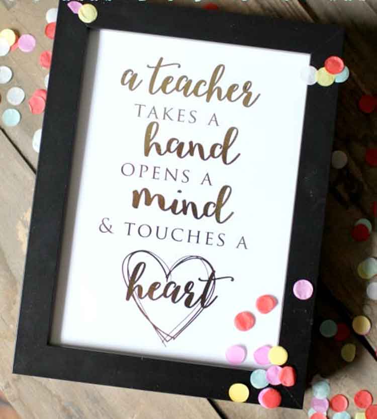 a teacher takes a hand opens a mind touches a heart free printable
