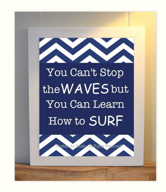 you can't stop the waves quote
