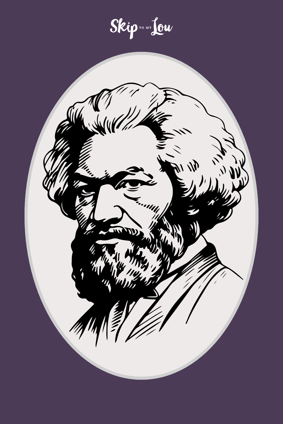 image shows a black and white drawing of Frederick Douglass surrounded by a white oval and on top of a dark green background for a Skip to my Lou quotes blog.