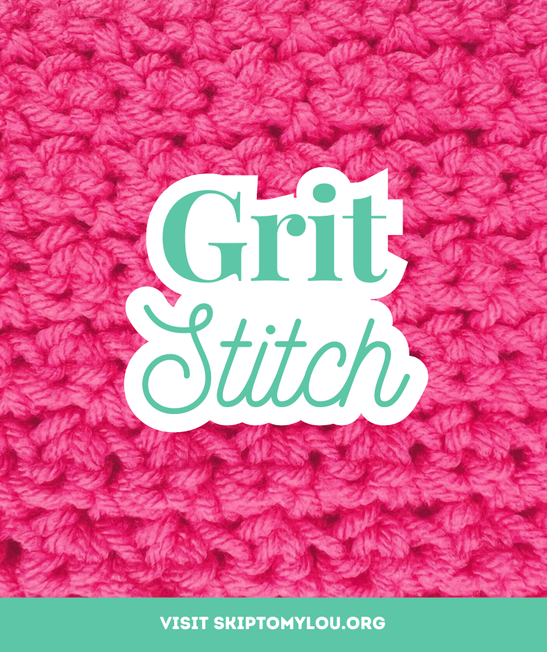 Skip to my Lou – How To Crochet a Grit Stitch