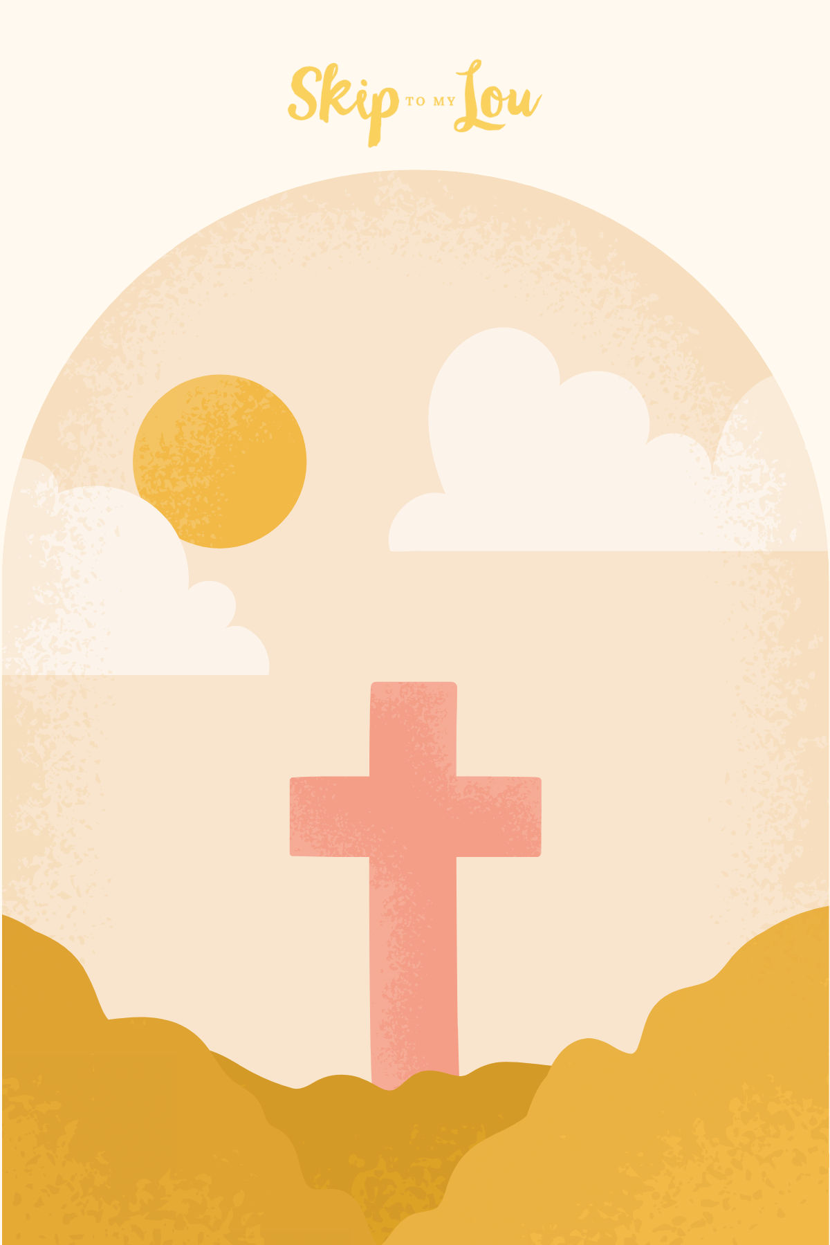 An image of a cross on a hill on a peach background for God Quotes from Skip to My Lou.