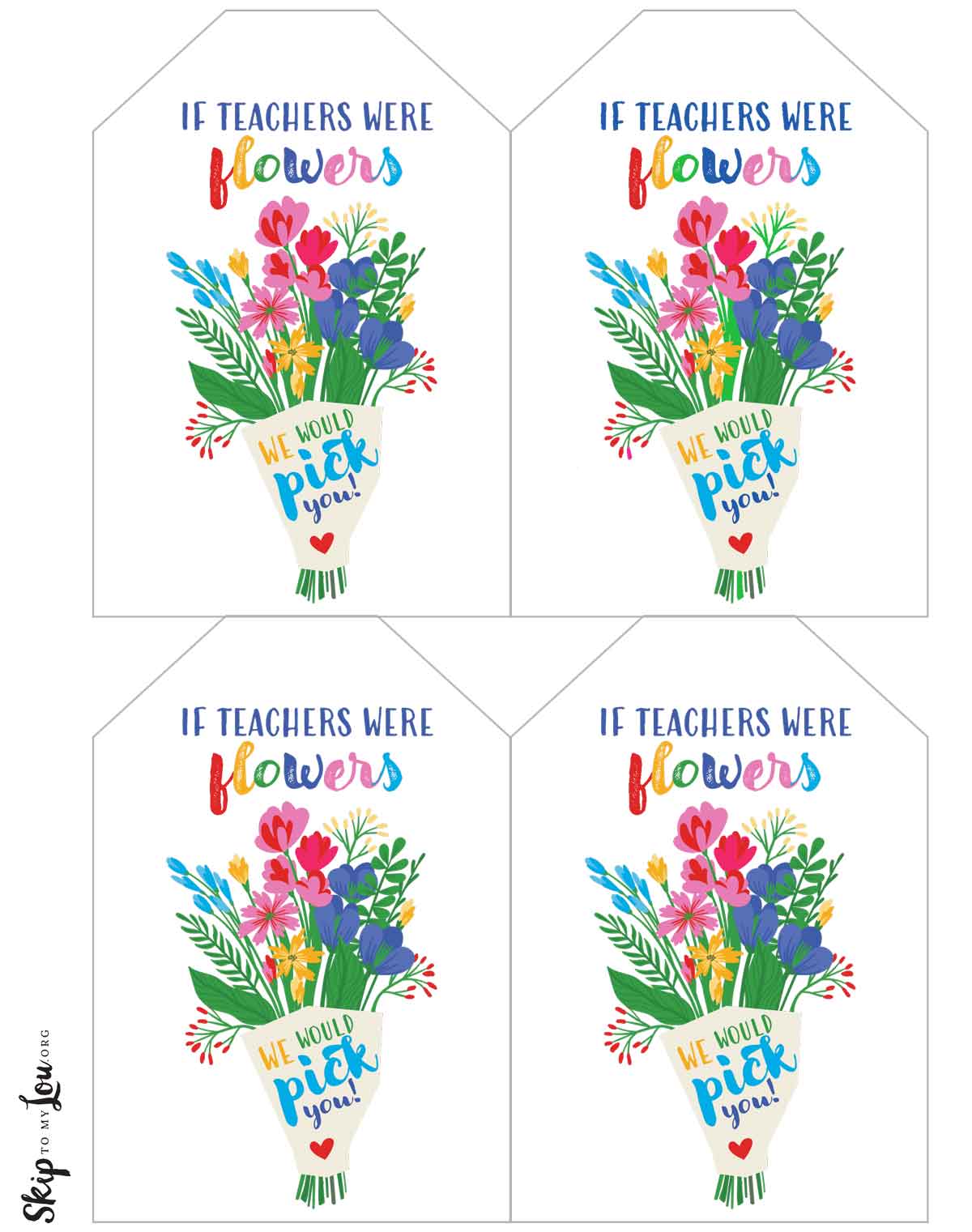free printable if teachers were flowers I would pick you