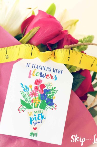 flower bouquet with tag "if flowers were teachers we would pick you" tag